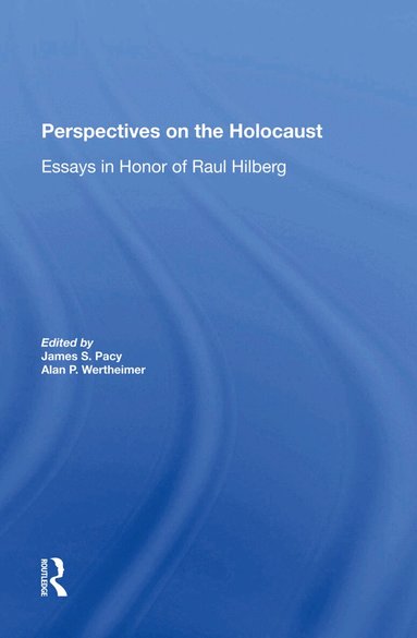 James S Pacy, Alan Wertheimer - Perspectives On The Holocaust, Inbunden