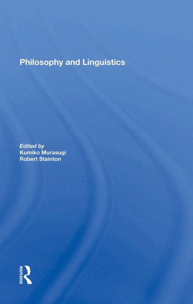 Kumiko Murasugi, Robert Stainton - Philosophy And Linguistics, Inbunden