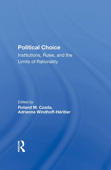Roland M Czada, Adrienne Windhoff-Heritier - Political Choice, Inbunden