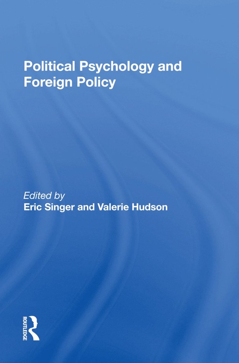 Eric Singer, Valerie M Hudson, Valerie M. Hudson - Political Psychology And Foreign Policy, Inbunden