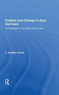 bokomslag Politics And Change In East Germany