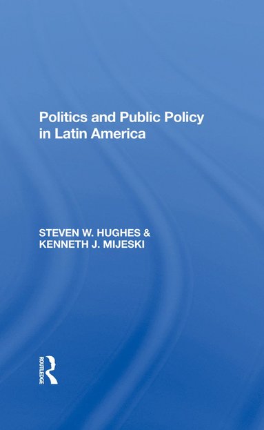 bokomslag Politics And Public Policy In Latin America