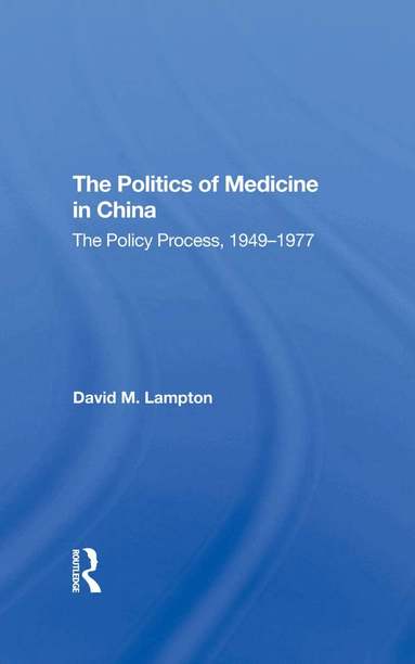 David M Lampton - Politics Medicine China, Inbunden