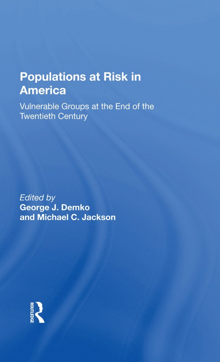 George J Demko, Michael C. Jackson, George J. Demko - Populations At Risk In America, Inbunden