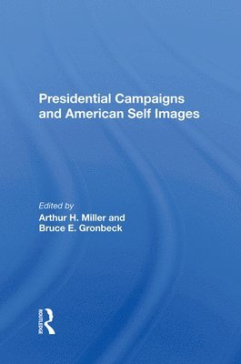 Presidential Campaigns And American Self Images 1