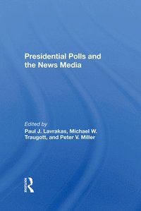 bokomslag Presidential Polls And The News Media