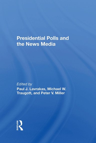 bokomslag Presidential Polls And The News Media