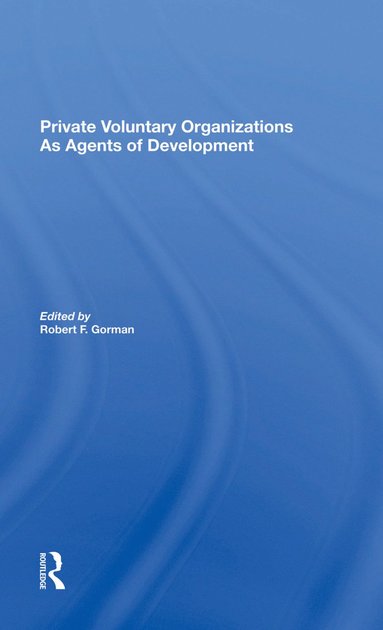 bokomslag Private Voluntary Organizations As Agents Of Development