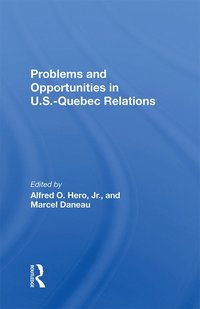 bokomslag Problems And Opportunities In U.s.quebec Relations