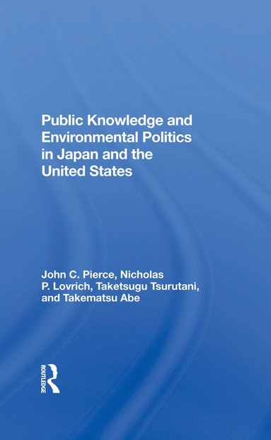 bokomslag Public Knowledge And Environmental Politics In Japan And The United States