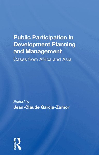 Jean-claude Garcia-zamor - Public Participation In Development Planning And Management, Inbunden