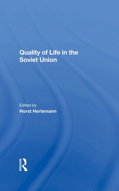 Horst Herlemann, Shaun Murphy - Quality Of Life In The Soviet Union, Inbunden