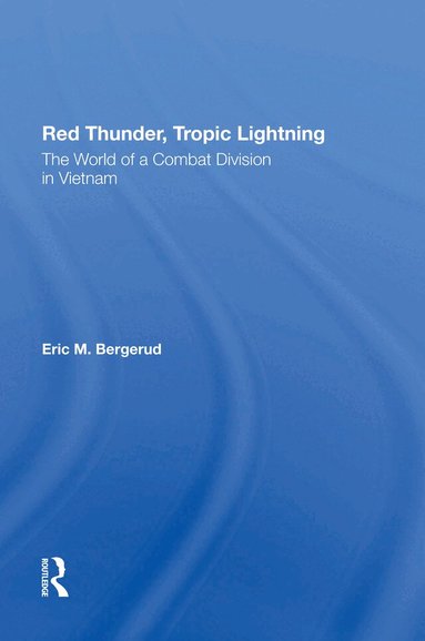 Eric M Bergerud - Red Thunder, Tropic Lightning, Inbunden