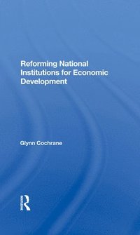 bokomslag Reforming National Institutions For Economic Development