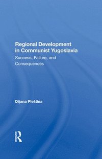 bokomslag Regional Development In Communist Yugoslavia