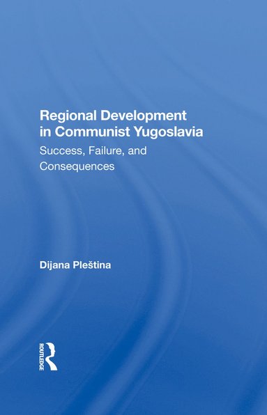 bokomslag Regional Development In Communist Yugoslavia