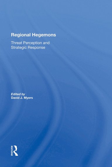 David J Myers - Regional Hegemons, Inbunden