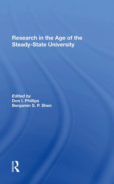 bokomslag Research In The Age Of The Steady-state University