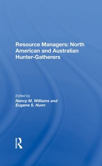 bokomslag Resource Managers: North American And Australian Hunter-Gatherers