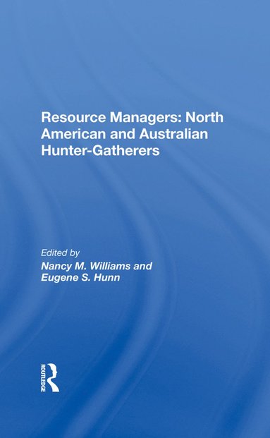 bokomslag Resource Managers: North American And Australian Hunter-Gatherers
