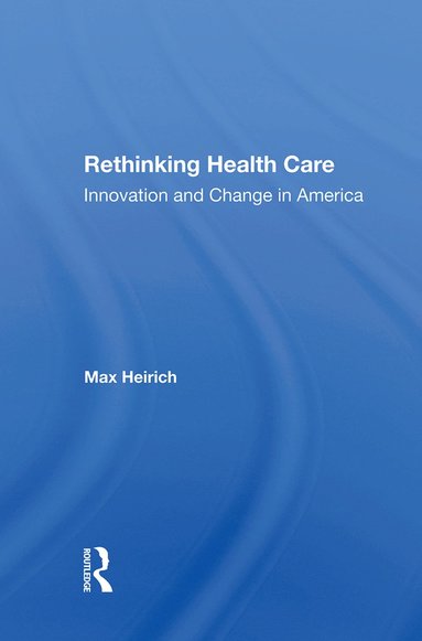 bokomslag Rethinking Health Care