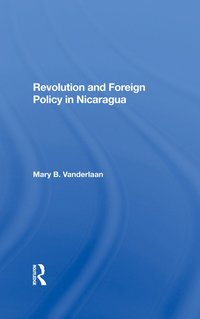 bokomslag Revolution And Foreign Policy In Nicaragua