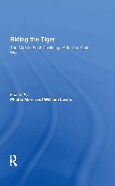 Phebe Marr, William Lewis - Riding The Tiger, Inbunden