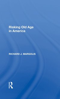 bokomslag Risking Old Age In America