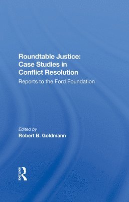 Roundtable Justice: Case Studies In Conflict Resolution 1