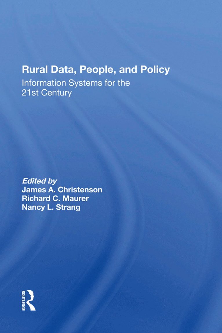Lis M. Maurer, Nancy Strang, James A Christenson - Rural Data, People, And Policy, Inbunden
