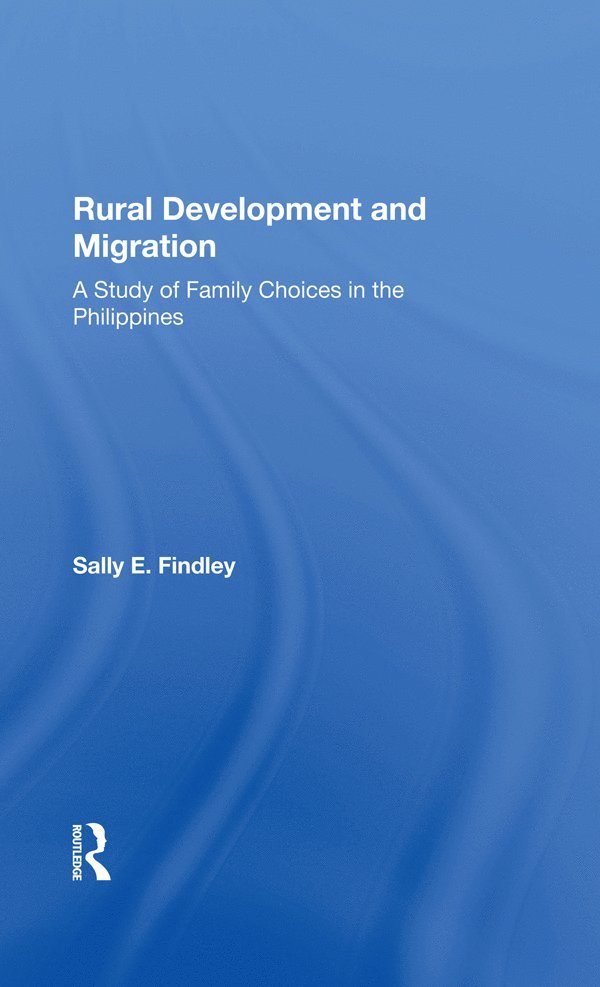 Sally E. Findley, Calvin Goldscheider - Rural Development And Migration, Inbunden