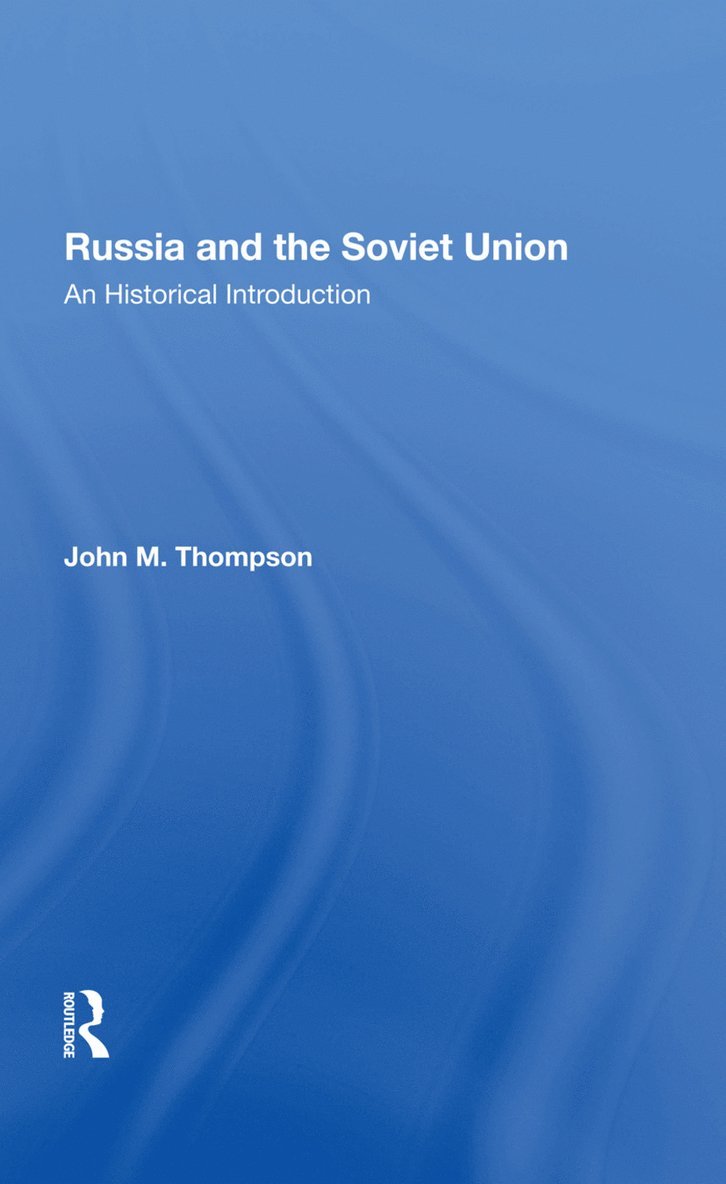 John M Thompson, John M. Thompson - Russia And The Soviet Union, Inbunden