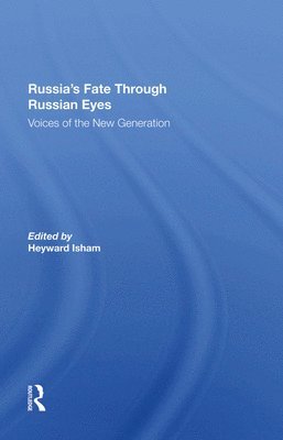 Heyward Isham - Russia's Fate Through Russian Eyes, Inbunden