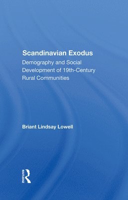 Briant Lindsay Lowell - Scandinavian Exodus, Inbunden