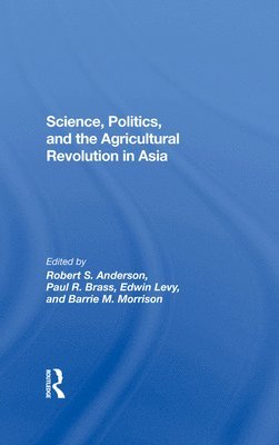 Science, Politics, And The Agricultural Revolution In Asia 1