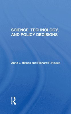 Science, Technology, And Policy Decisions 1