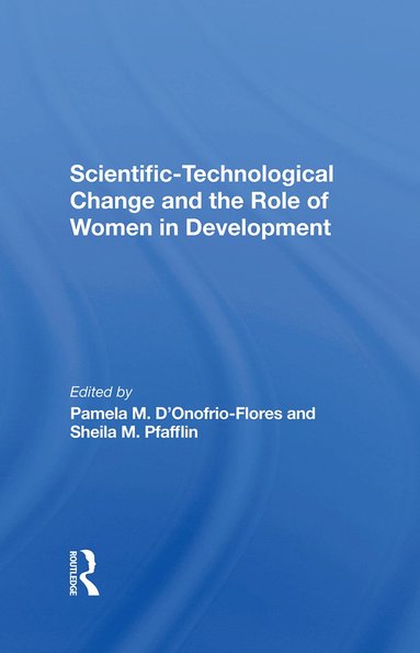 bokomslag Scientifictechnological Change And The Role Of Women In Development