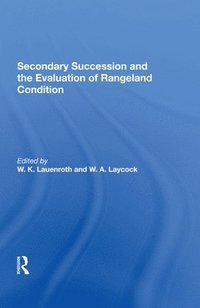 bokomslag Secondary Succession And The Evaluation Of Rangeland Condition