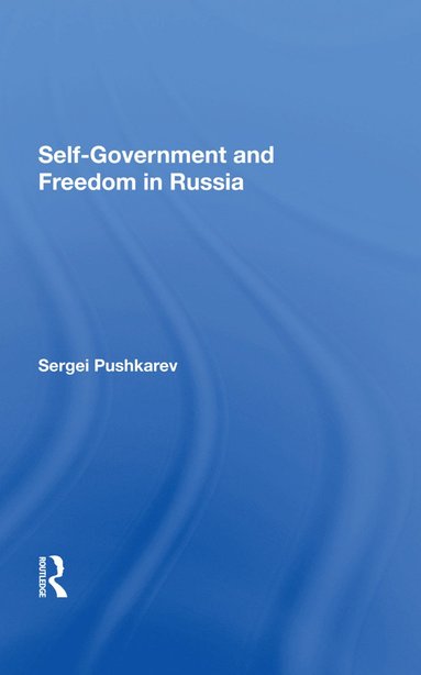 bokomslag Selfgovernment And Freedom In Russia