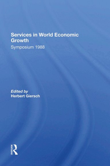 Herbert Giersch - Services In World Economic Growth, Inbunden