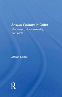 bokomslag Sexual Politics In Cuba