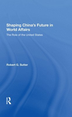 Shaping China's Future In World Affairs 1