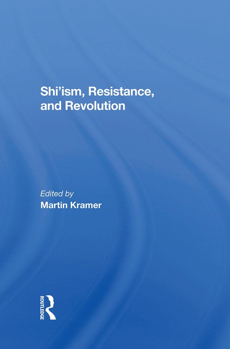 Shi'ism, Resistance, And Revolution 1