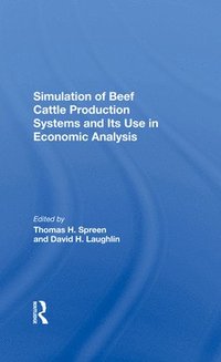 bokomslag Simulation Of Beef Cattle Production Systems And Its Use In Economic Analysis