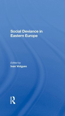 Social Deviance In Eastern Europe 1