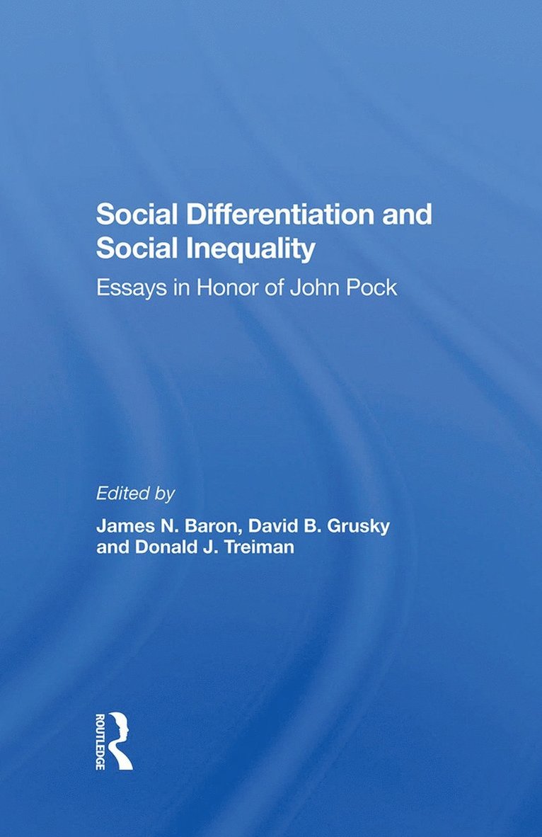 James N Baron, David B Grusky, Donald Treiman, James N. Baron, David B. Grusky - Social Differentiation And Social Inequality, Inbunden