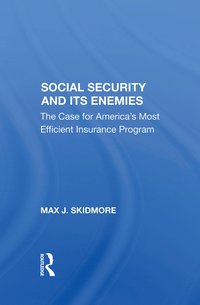 bokomslag Social Security And Its Enemies