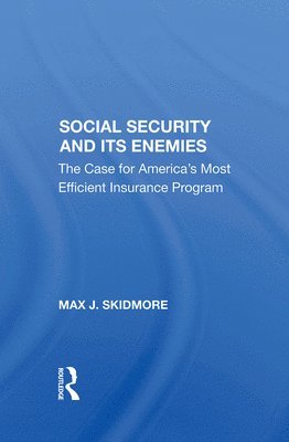 bokomslag Social Security And Its Enemies