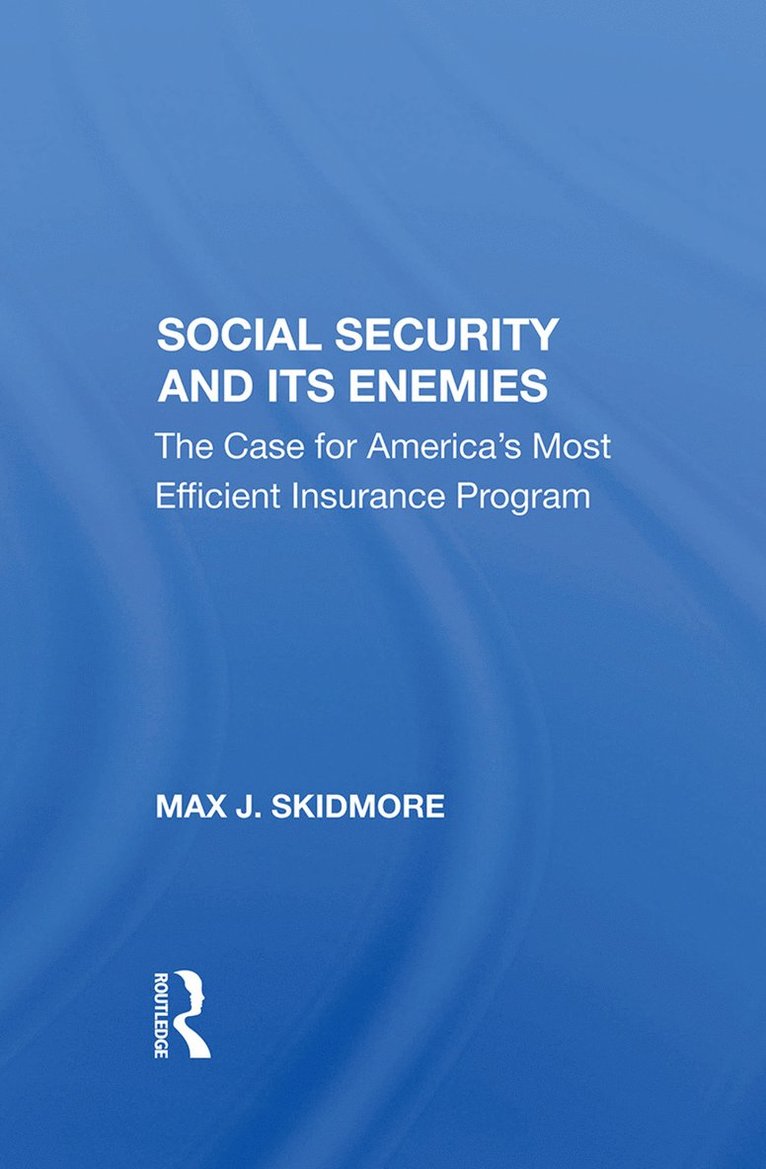 Social Security And Its Enemies 1