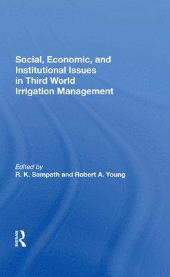 Social, Economic, And Institutional Issues In Third World Irrigation Management 1